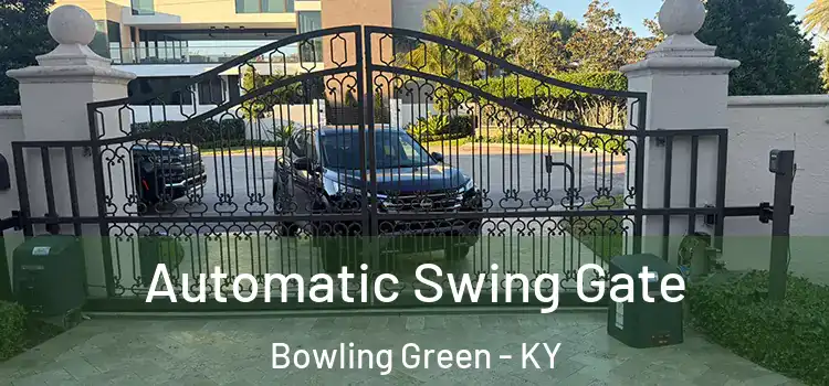 Automatic Swing Gate Bowling Green - KY