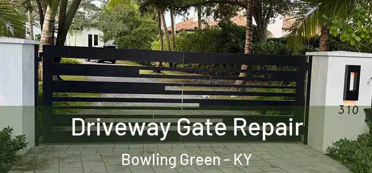 Driveway Gate Repair Bowling Green - KY