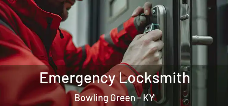 Emergency Locksmith Bowling Green - KY