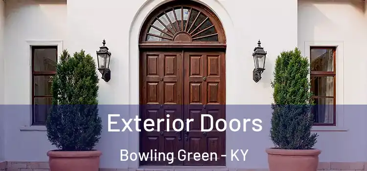 Exterior Doors Bowling Green - KY