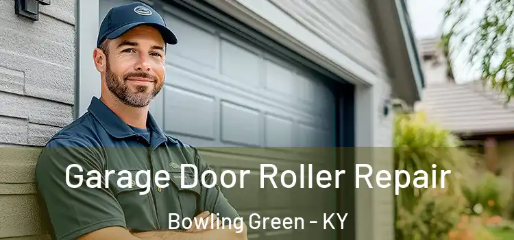  Garage Door Roller Repair Bowling Green - KY