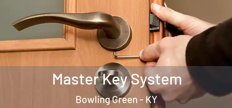 Master Key System Bowling Green - KY