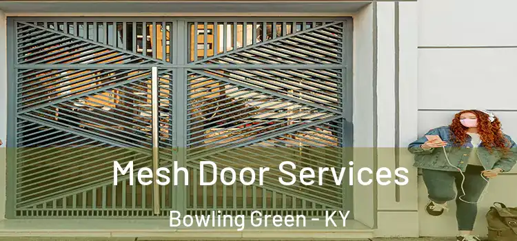 Mesh Door Services Bowling Green - KY
