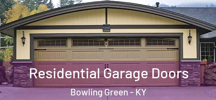  Residential Garage Doors Bowling Green - KY