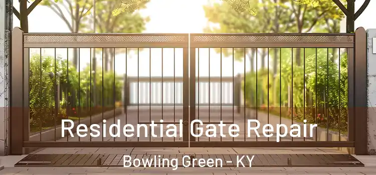 Residential Gate Repair Bowling Green - KY