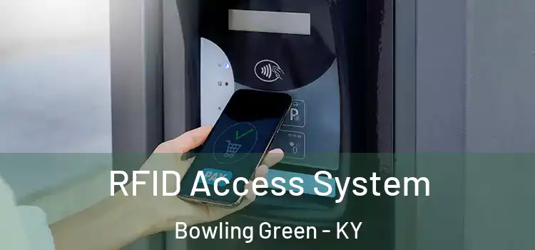 RFID Access System Bowling Green - KY