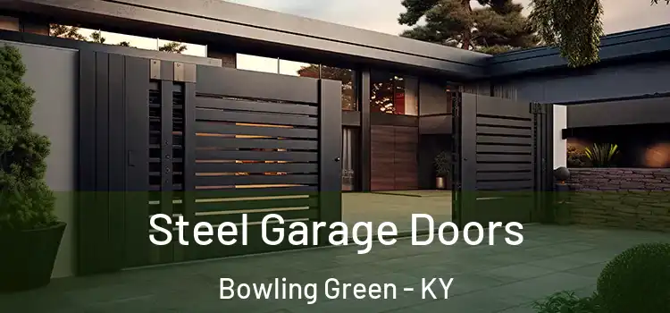 Steel Garage Doors Bowling Green - KY